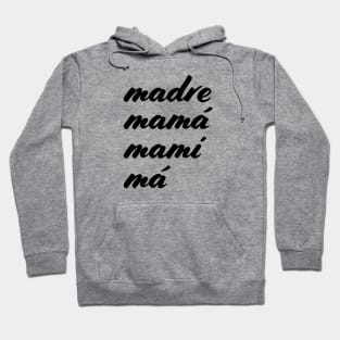 Madre, Mama, Mami, Ma Hoodie